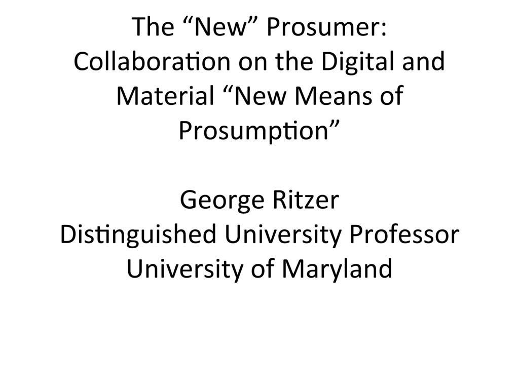 Miniature of The “New” Prosumer: Collaboration on the Digital and Material “New Means of Prosumption”