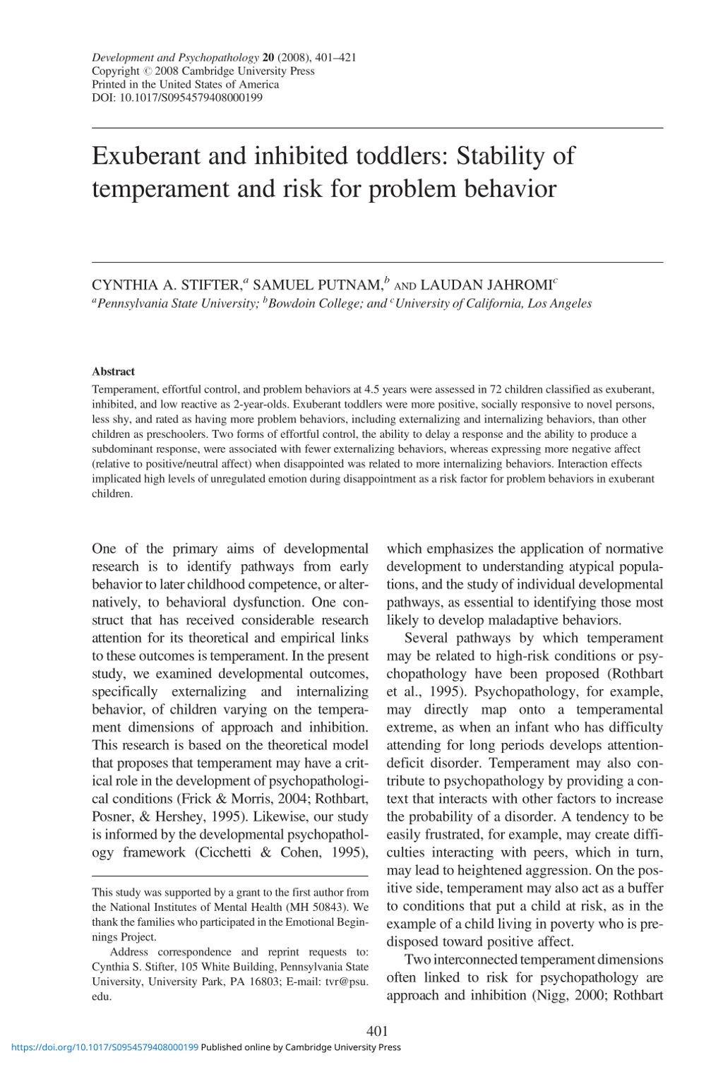 Miniature of Exuberant and inhibited toddlers: Stability of temperament and risk for problem behavior