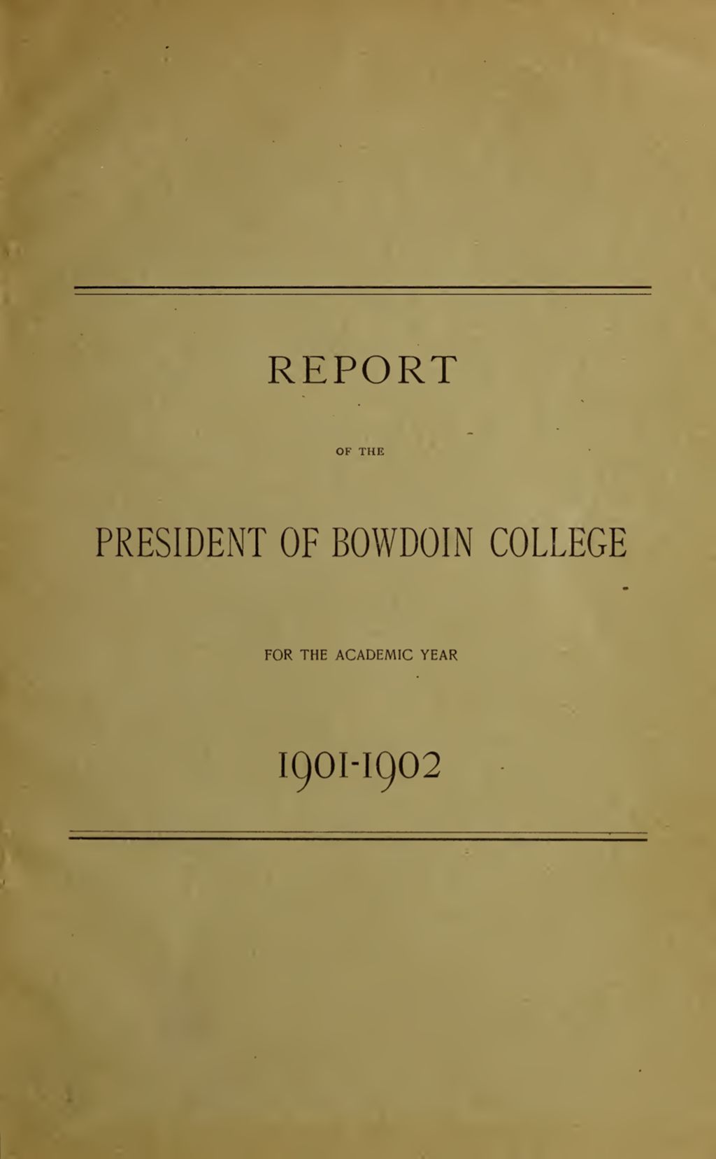 Miniature of Report of the President, Bowdoin College 1901-1902