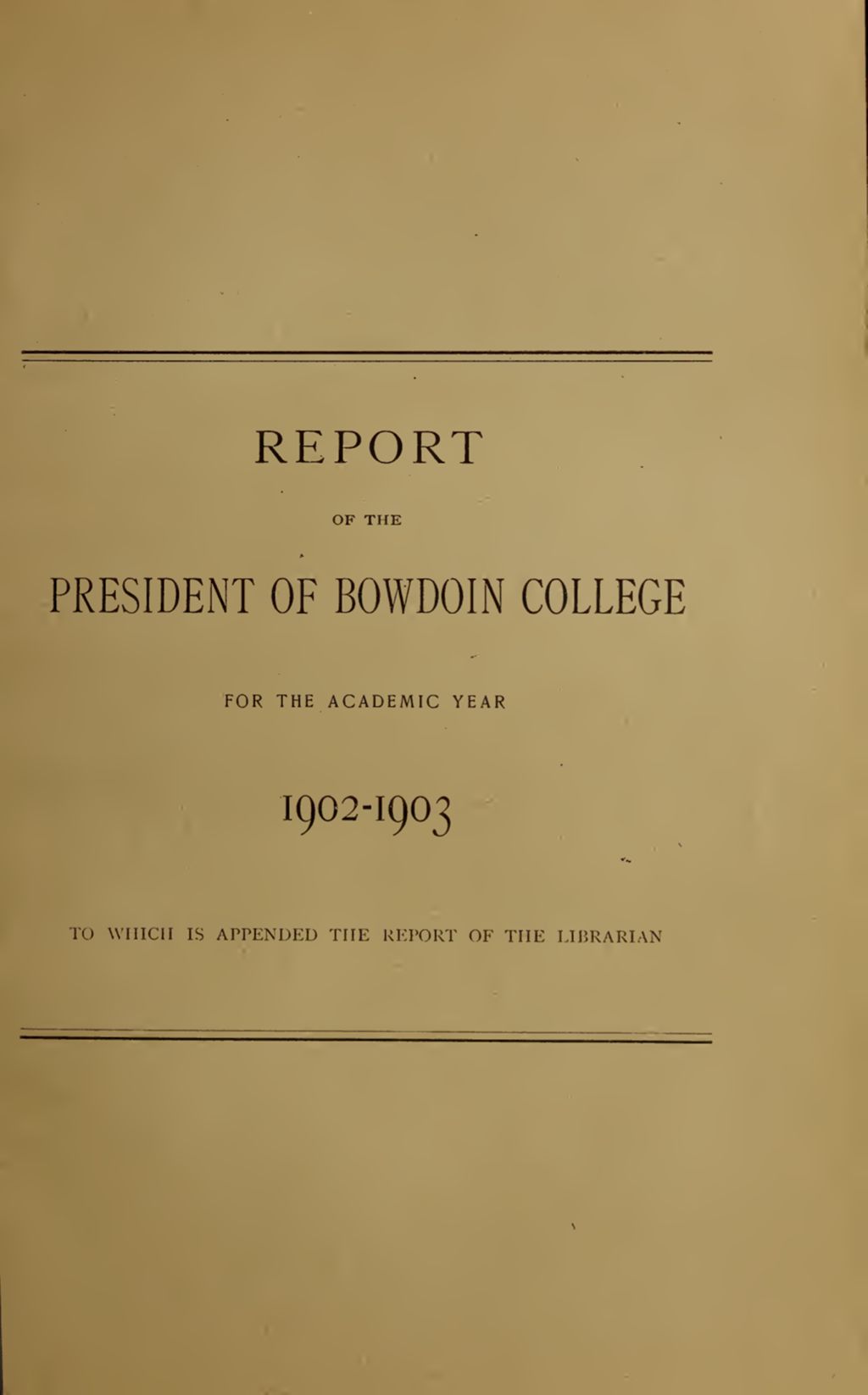 Miniature of Report of the President, Bowdoin College 1902-1903