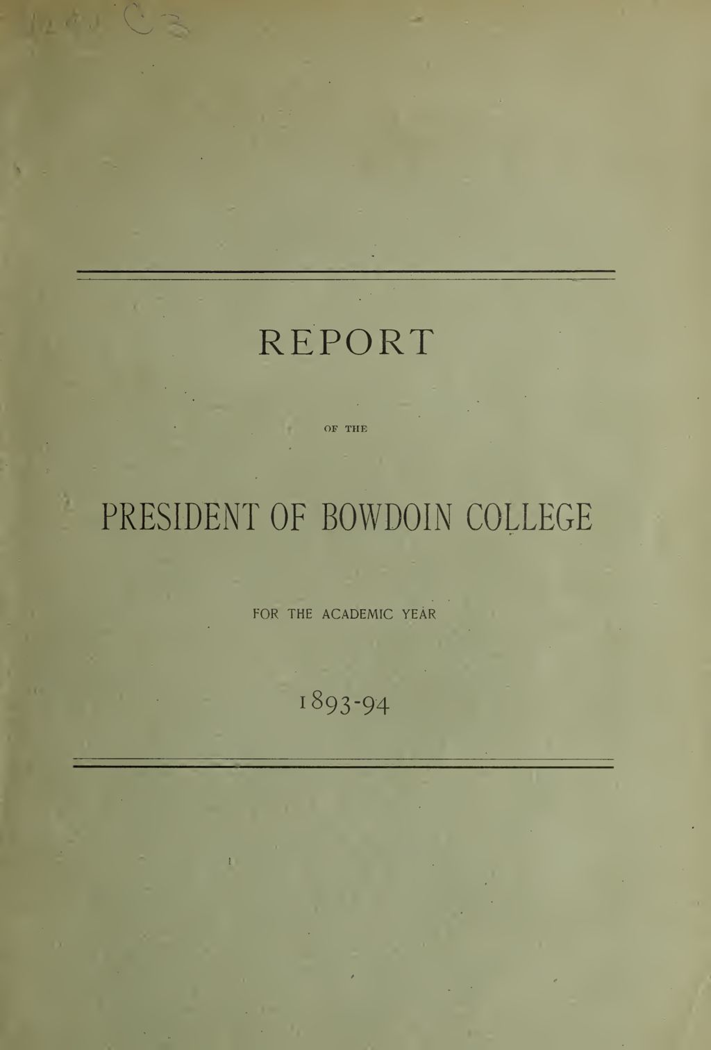 Miniature of Report of the President, Bowdoin College 1893-1894