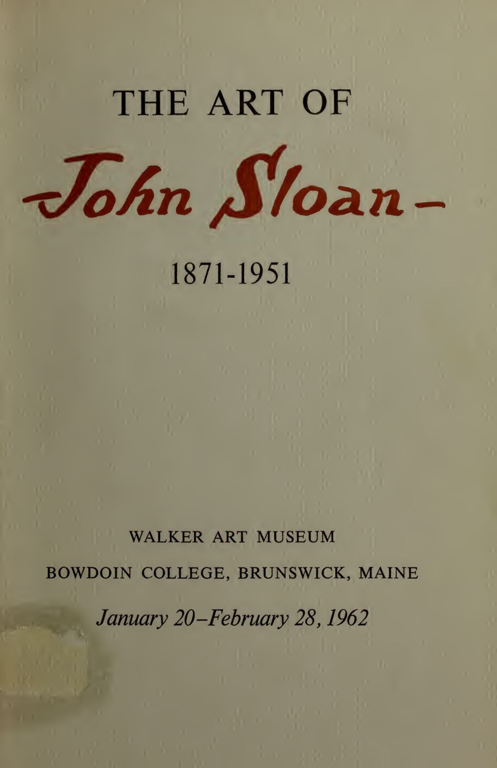 Miniature of Art of John Sloan, 1871-1951: A Loan Exhibition and an Introductory Display of Paintings in the Hamlin Bequest to Bowdoin College