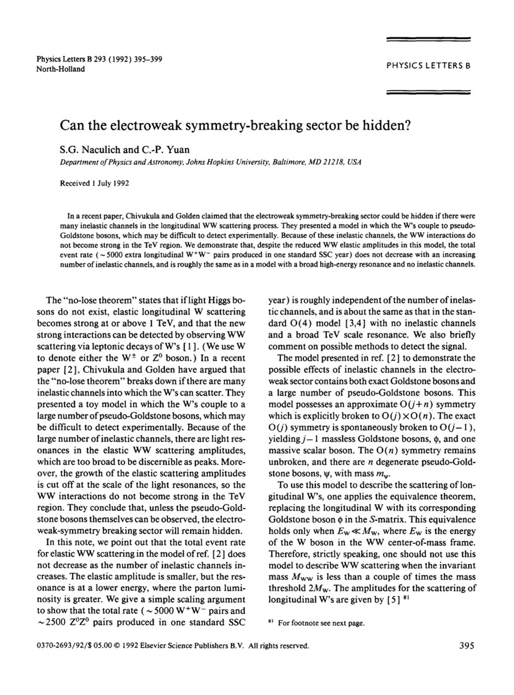 Miniature of Can the electroweak symmetry-breaking sector be hidden?