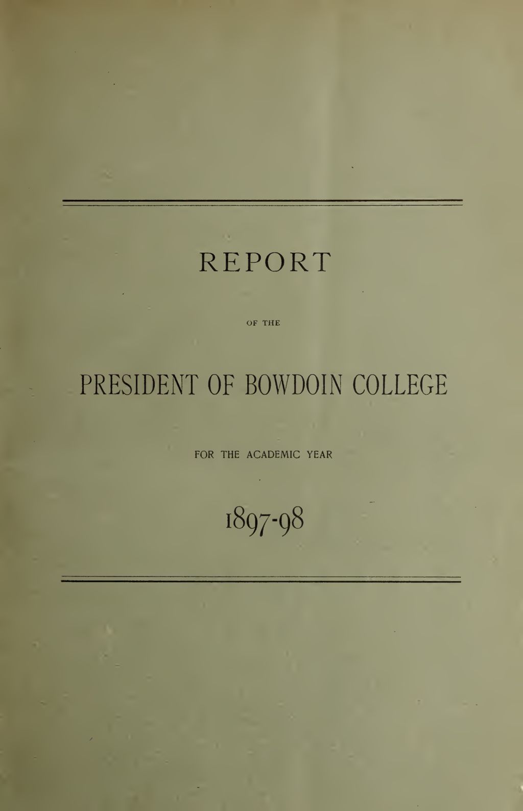 Miniature of Report of the President, Bowdoin College 1897-1898