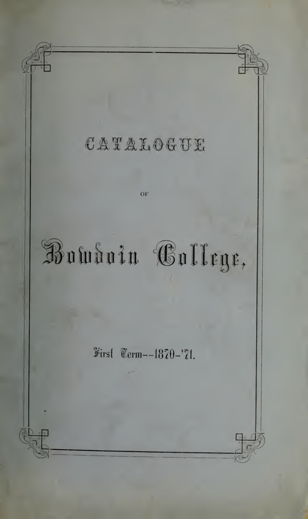 Miniature of Bowdoin College Catalogue (1870-1871 First Term)