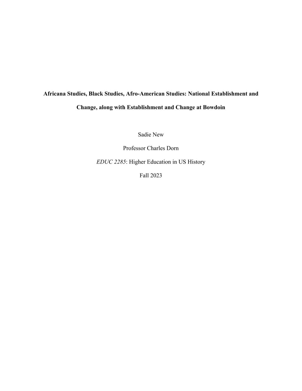 Miniature of Africana Studies, Black Studies, Afro-American Studies: National Establishment and
Change, along with Establishment and Change at Bowdoin, by Sadie New