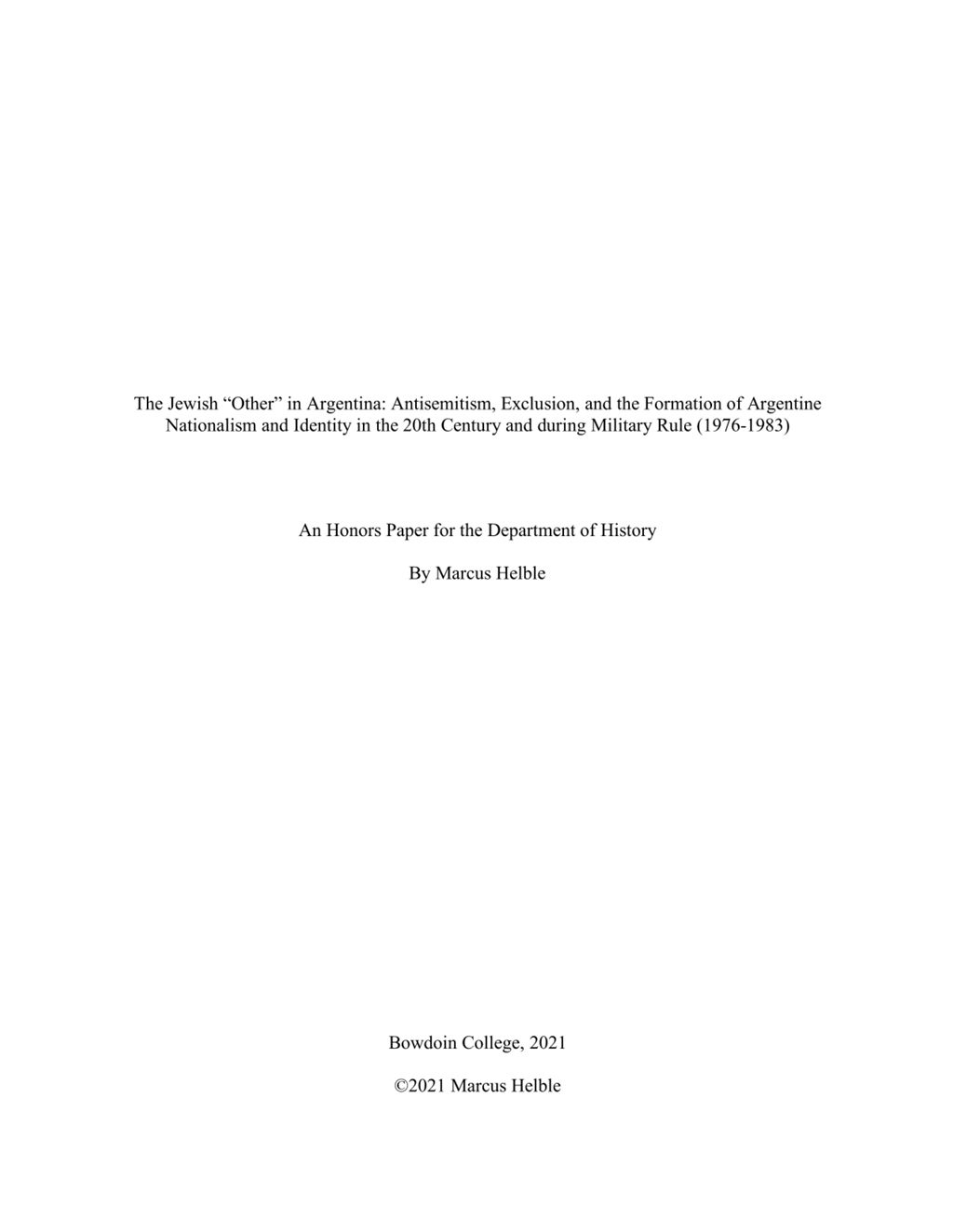 Miniature of The Jewish “Other” in Argentina: Antisemitism, Exclusion, and the Formation of Argentine Nationalism and Identity in the 20th Century and during Military Rule (1976-1983)