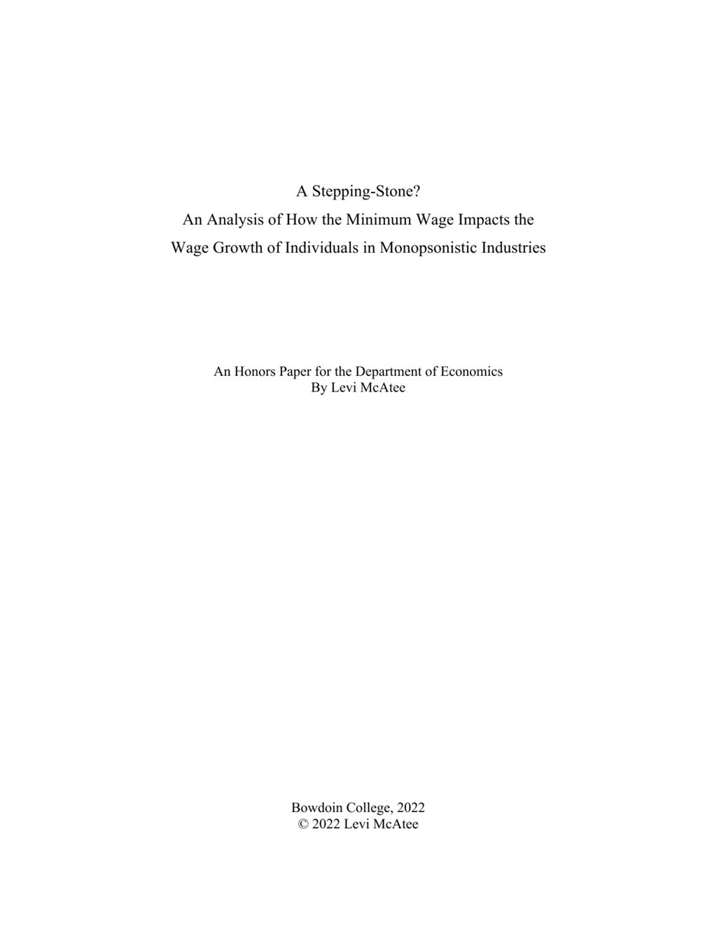 Miniature of A Stepping-Stone? An Analysis of How the Minimum Wage Impacts the Wage Growth of Individuals in Monopsonistic Industries