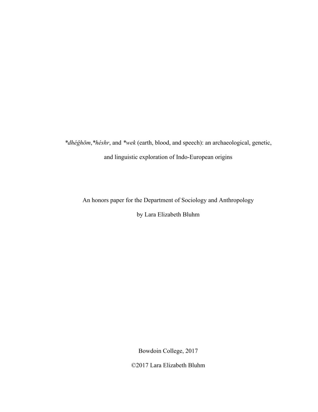 Miniature of *dhéĝhōm,*héshr, and *wek (earth, blood, and speech): an archaeological, genetic,  and linguistic exploration of Indo-European origins