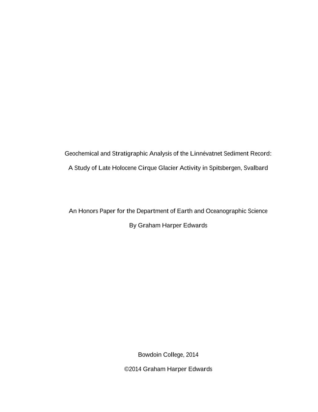 Miniature of Geochemical and Stratigraphic Analysis of the Linnévatnet Sediment Record: A Study of Late Holocene Cirque Glacier Activity in Spitsbergen, Svalbard