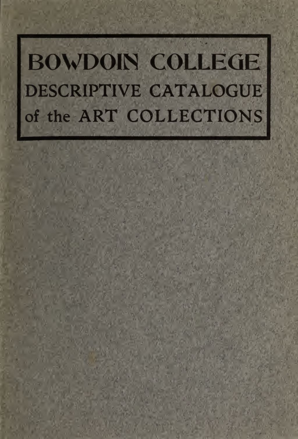 Miniature of Descriptive Catalogue of the Bowdoin College Art Collections