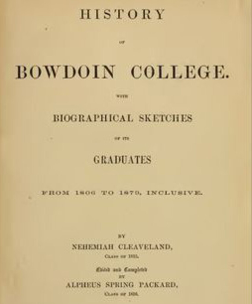 Miniature of The History of Bowdoin College: With Biographical Sketches of Its Graduates from 1806 to 1879, Inclusive